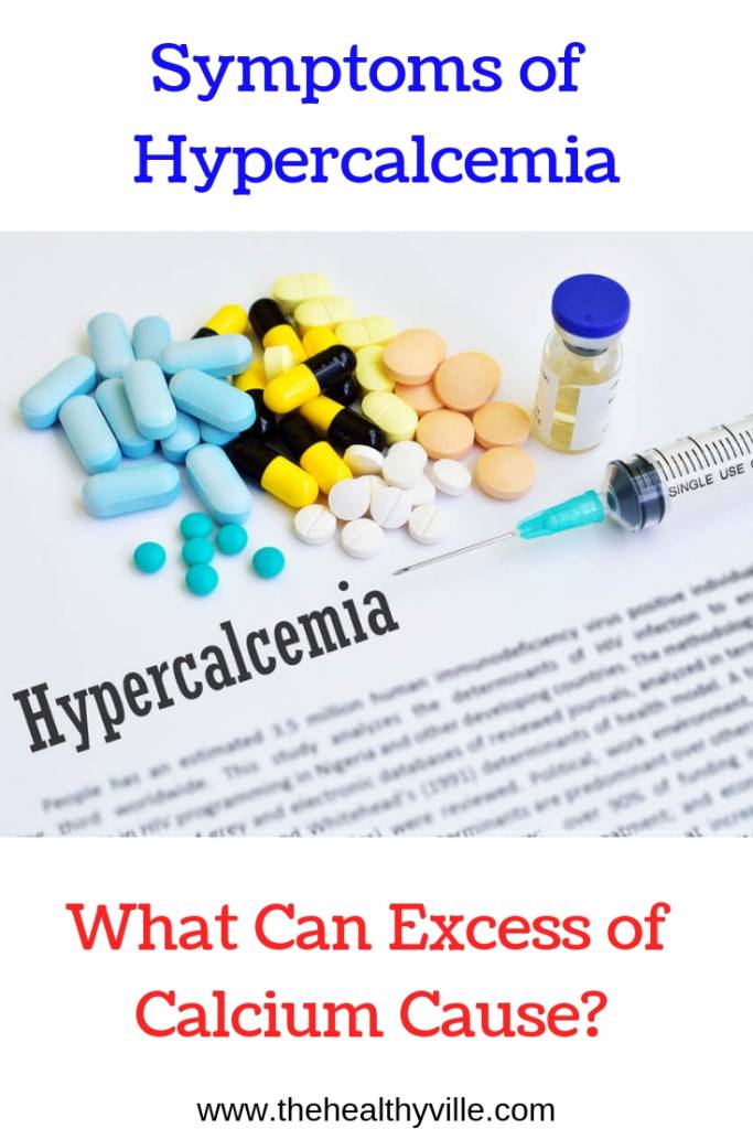 Symptoms of Hypercalcemia – What Can Excess of Calcium Cause