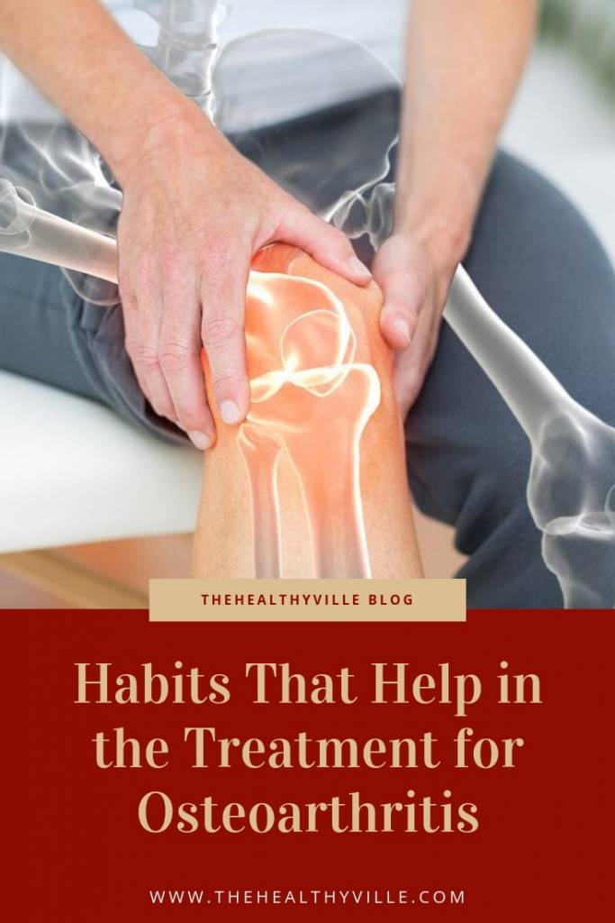 Habits That Help in the Treatment for Osteoarthritis