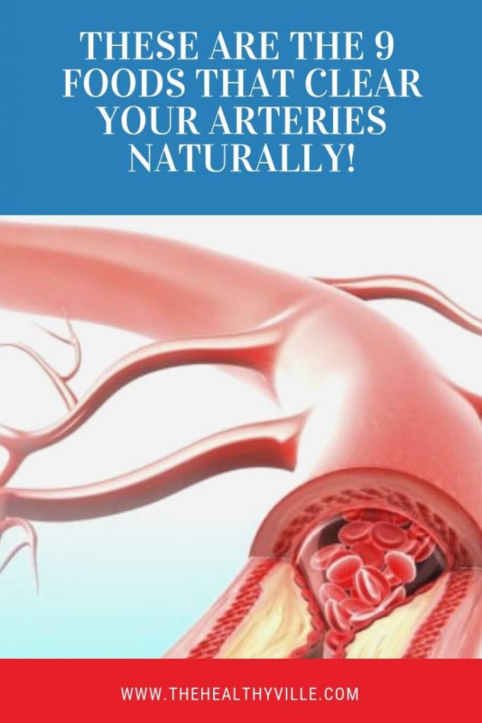 These Are the 9 Foods that Clear Your Arteries Naturally!