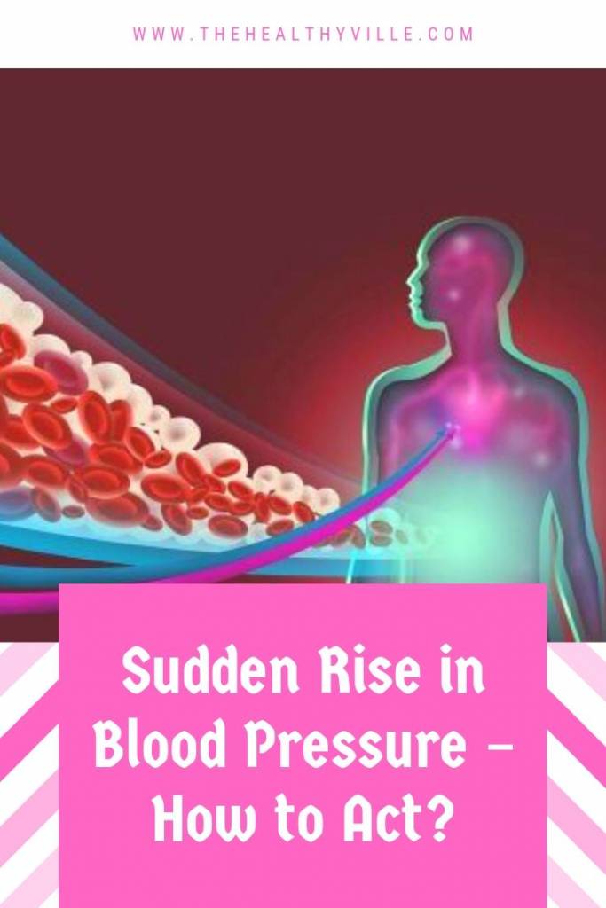 Sudden Rise in Blood Pressure – How to Act_