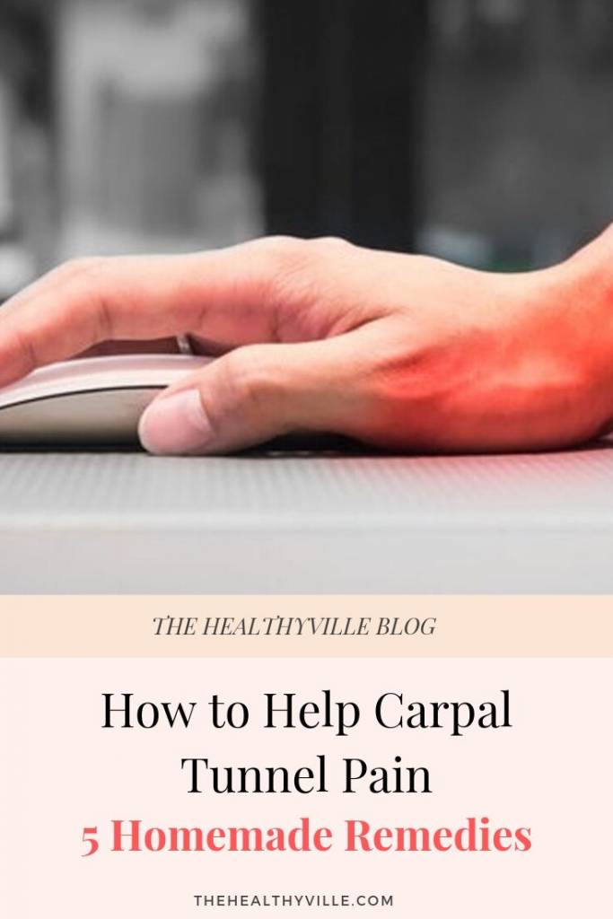 How to Help Carpal Tunnel Pain – 5 Homemade Remedies