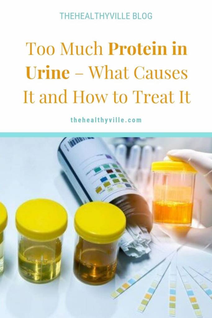Too Much Protein in Urine – What Causes It and How to Treat It