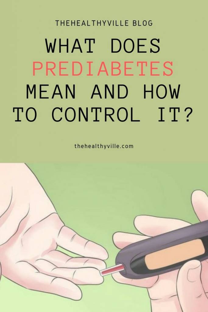 What Does Prediabetes Mean and How to Control It_