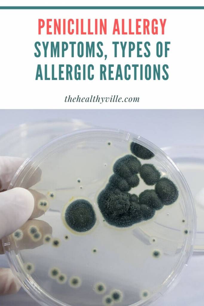 Penicillin Allergy Symptoms, Types of Allergic Reactions
