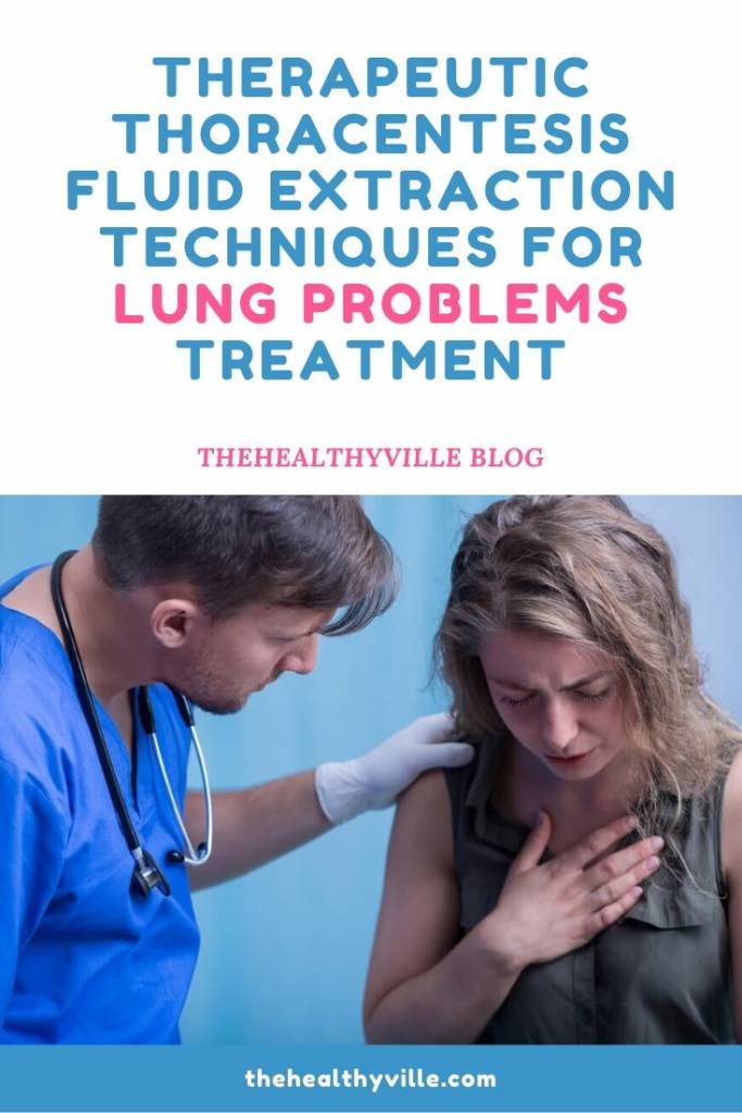Therapeutic Thoracentesis Fluid Extraction Techniques for Lung Problems Treatment