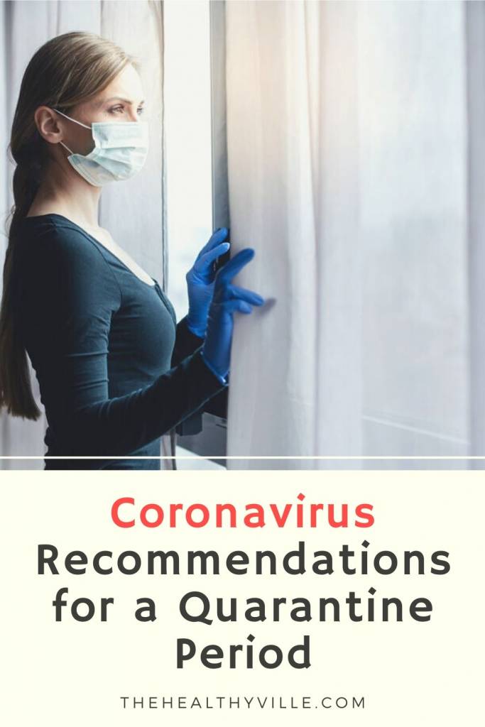 Corona Virus Recommendations for a Quarantine Period