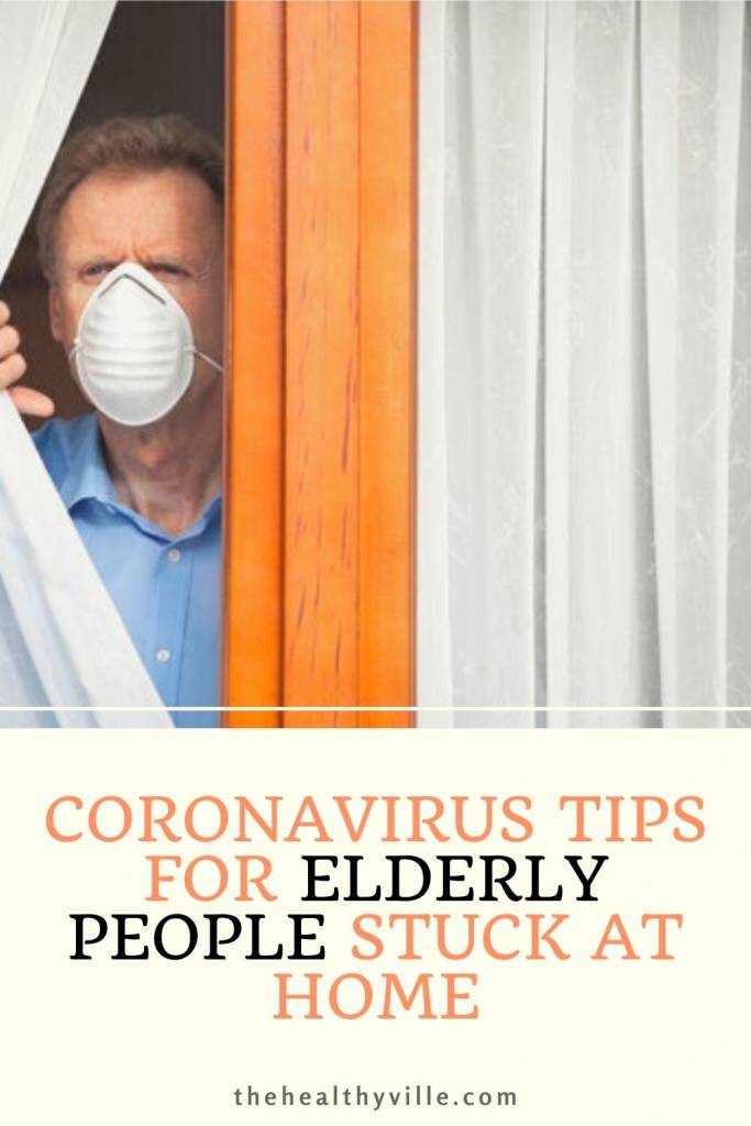 Coronavirus Tips for Elderly People Stuck at Home