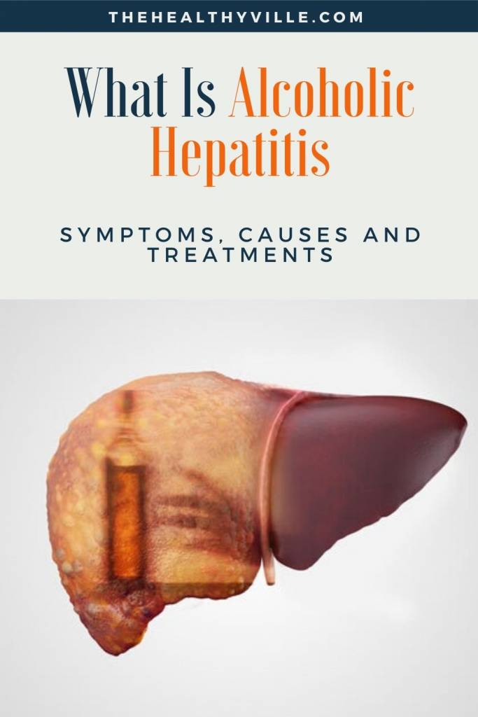 What Is Alcoholic Hepatitis_ Symptoms, Causes and Treatments