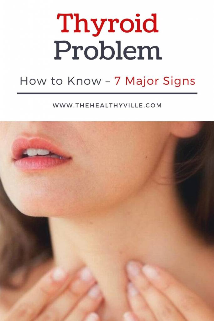 How to Know If You Have a Thyroid Problem – 7 Major Signs