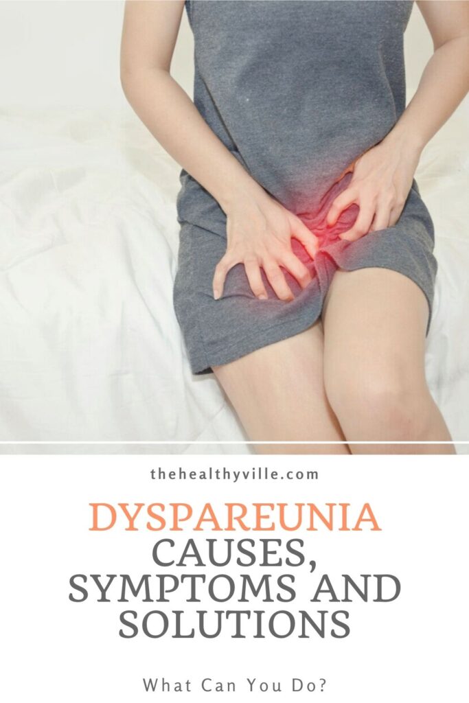 Dyspareunia Causes, Symptoms and Solutions – What Can You Do_