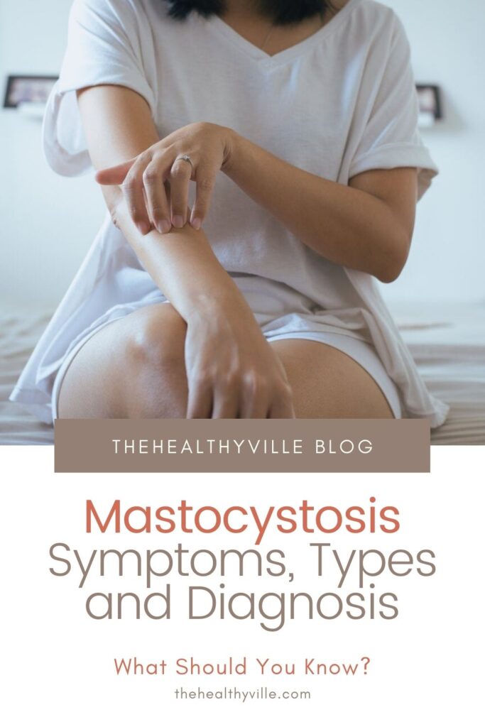 Mastocystosis Symptoms, Types and Diagnosis – What Should You Know_