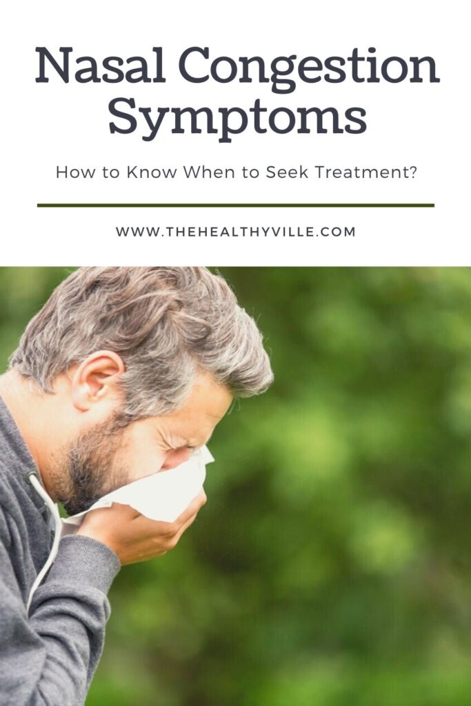 Nasal Congestion Symptoms – How to Know When to Seek Treatment_