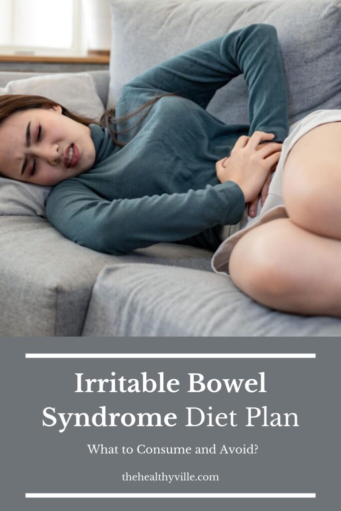 Irritable Bowel Syndrome Diet Plan – What to Consume and Avoid_