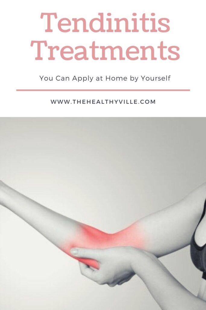Tendinitis Treatments You Can Apply at Home by Yourself