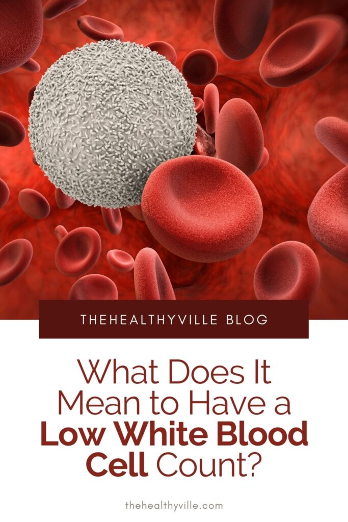What Does It Mean to Have a Low White Blood Cell Count_ – Know Now!