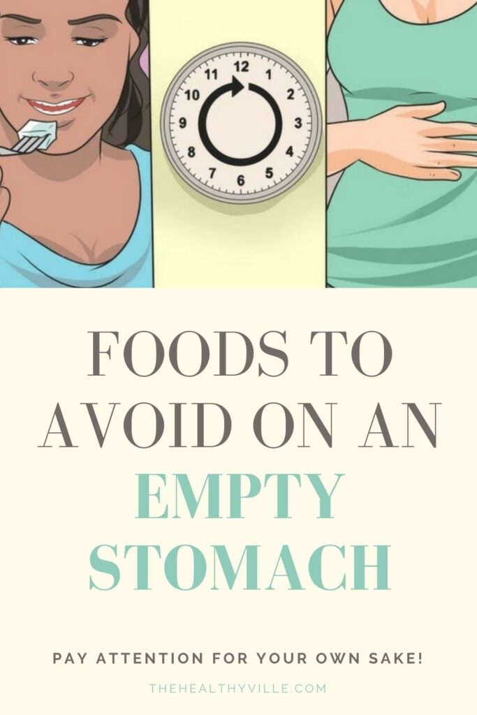 Foods to Avoid on an Empty Stomach – Pay Attention for Your Own Sake!