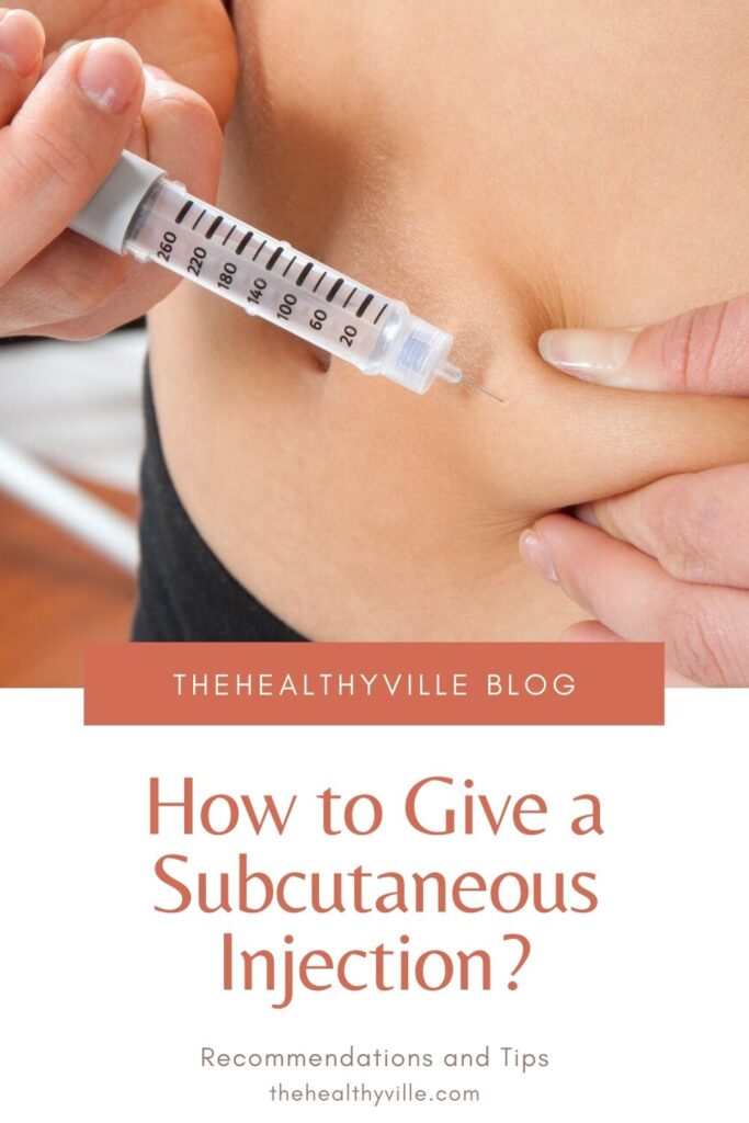 How to Give a Subcutaneous Injection – Recommendations and Tips