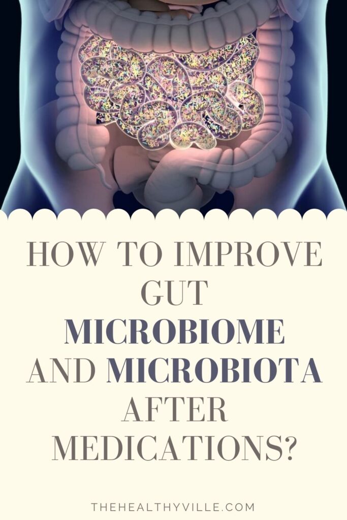 How to Improve Gut Microbiome and Microbiota After Medications