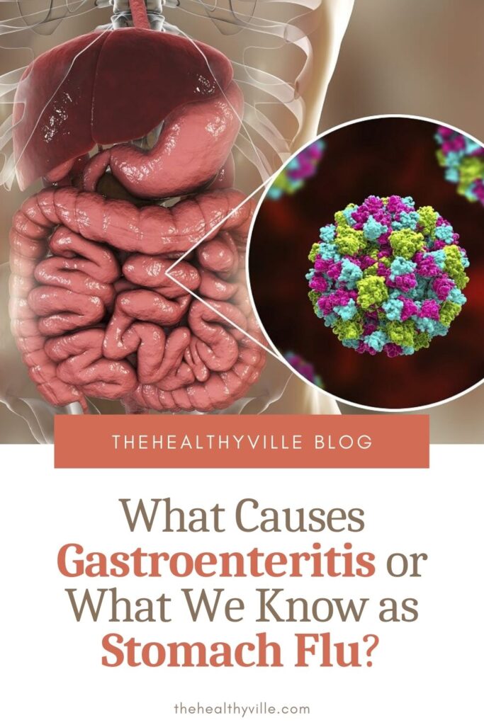 What Causes Gastroenteritis or What We Know as Stomach Flu
