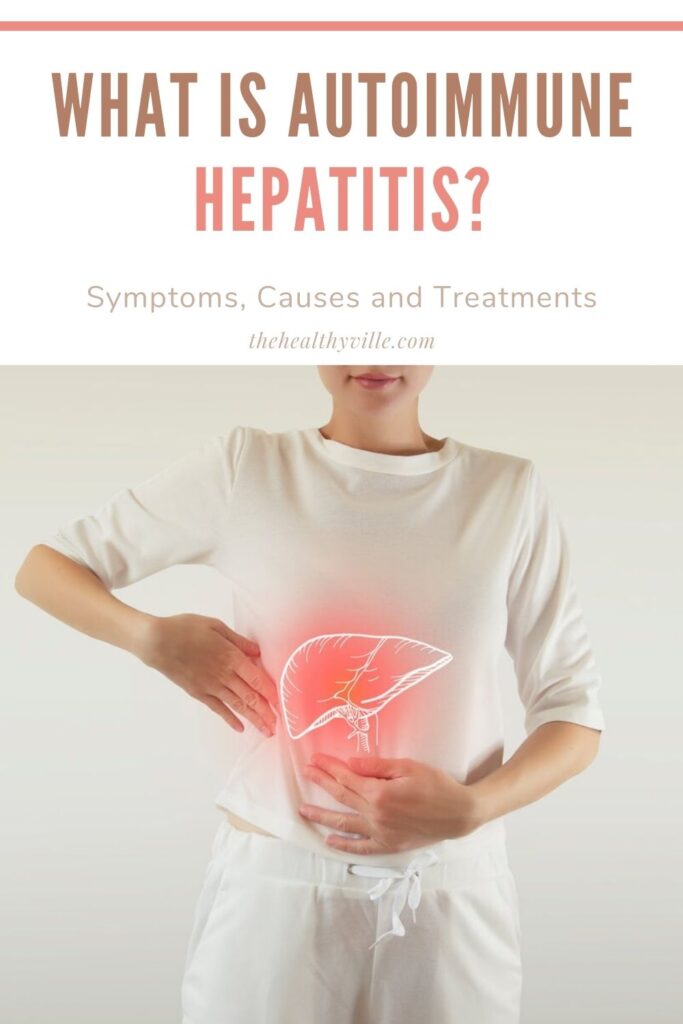 What Is Autoimmune Hepatitis Symptoms, Causes and Treatments