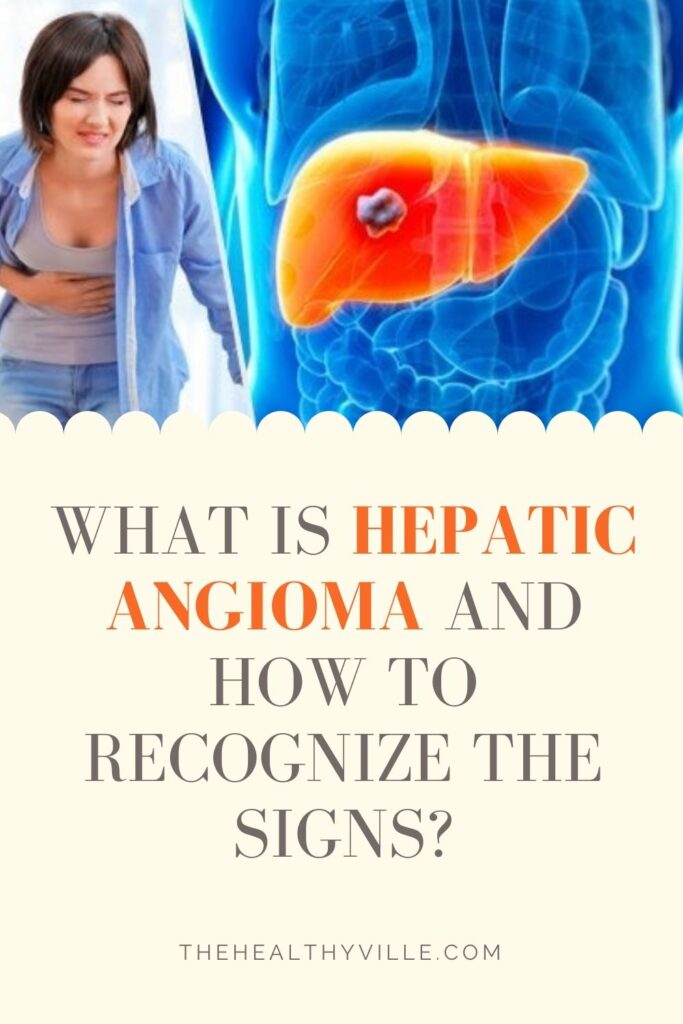 What Is Hepatic Angioma and How to Recognize the Signs