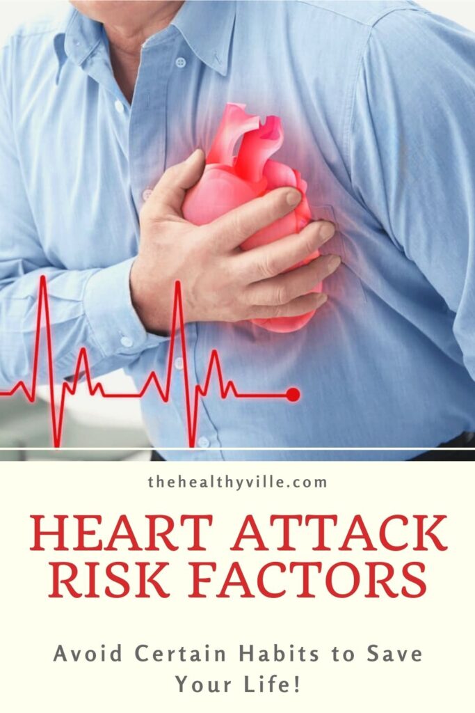 Heart Attack Risk Factors – Avoid Certain Habits to Save Your Life!