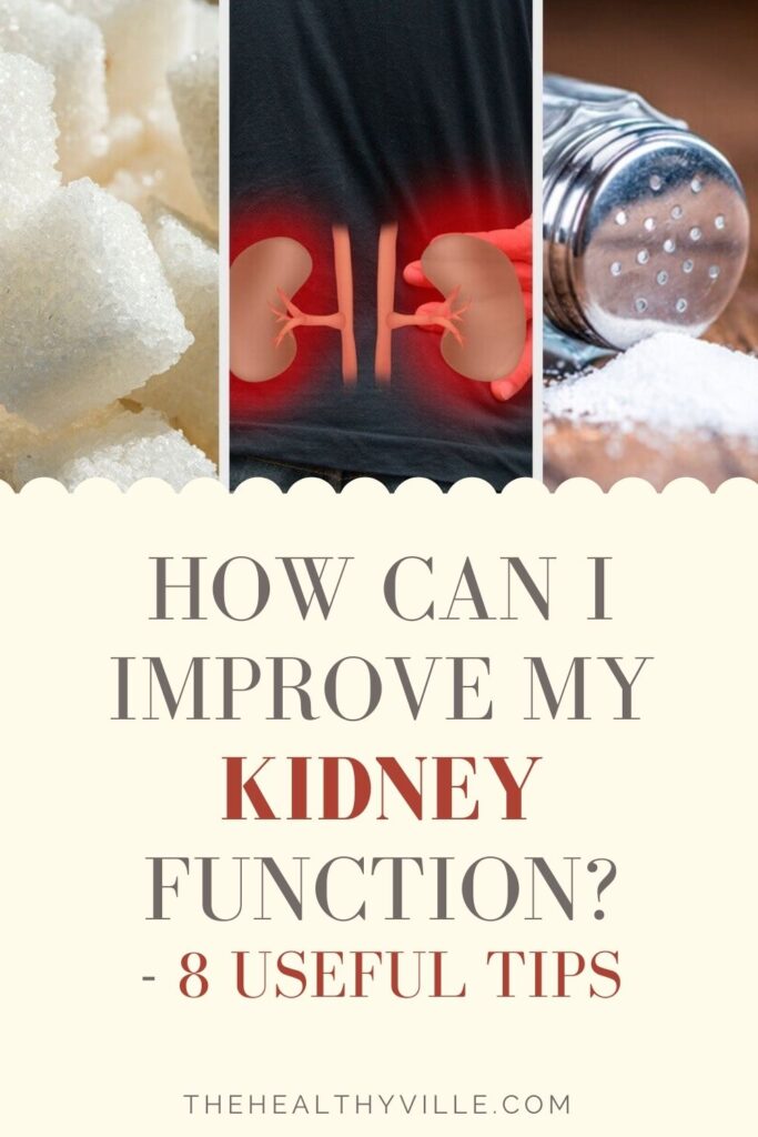 How Can I Improve My Kidney Function – 8 Useful Tips