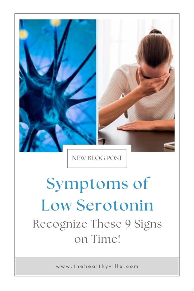 Symptoms of Low Serotonin – Recognize These 9 Signs on Time!
