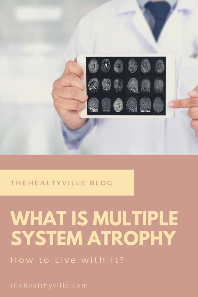 What Is Multiple System Atrophy and How to Live with It